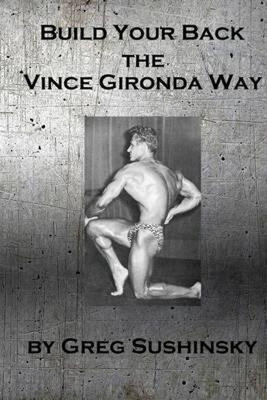 Build Your Back the Vince Gironda Way - cover