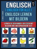 Foreign Language Learning Guides - Englisch ( Englisch für alle ) Englisch Lernen Mit Bildern (Vol 5)