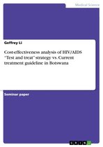 Cost-effectiveness analysis of HIV/AIDS 'Test and treat' strategy vs. Current treatment guideline in Botswana