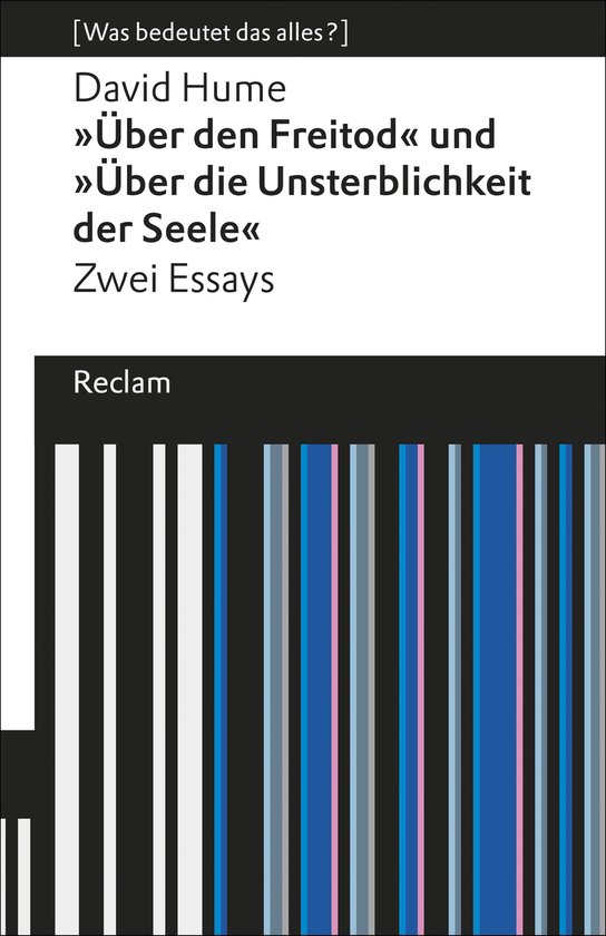 Reclams Universal-Bibliothek - »Über den Freitod« und »Über die Unsterblichkeit der Seele«