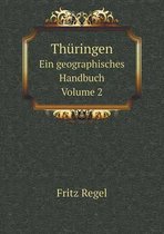 Thuringen Ein geographisches Handbuch. Volume 2