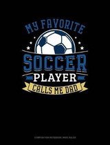 My Favorite Soccer Player Calls Me Dad