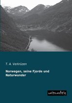 Norwegen, Seine Fjorde Und Naturwunder