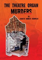 The Theatre Organ Murders