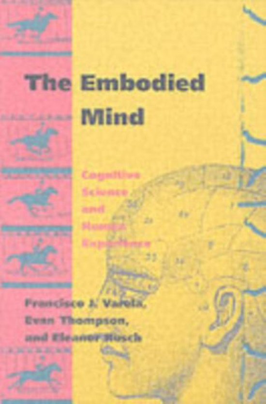 Boekomslag: The Embodied Mind. Geel met roze zijkant met paardensilhouetten, menselijke hersenillustratie en zwarte tekst.