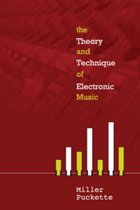 Theory And Techniques Of Electronic Music, The