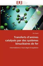 Transferts d'amines catalysés par des systèmes binucléaires de fer