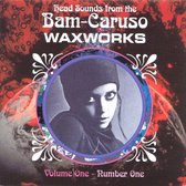 Head Sounds From The Bam-Caruso Waxworks Vol. 1: No. 1