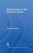 Studies in African American History and Culture- Elderly Slaves of the Plantation South