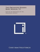 The Organized Reserve Basic Manual, V2