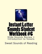 Instant Letter Sounds Student Workbook #6