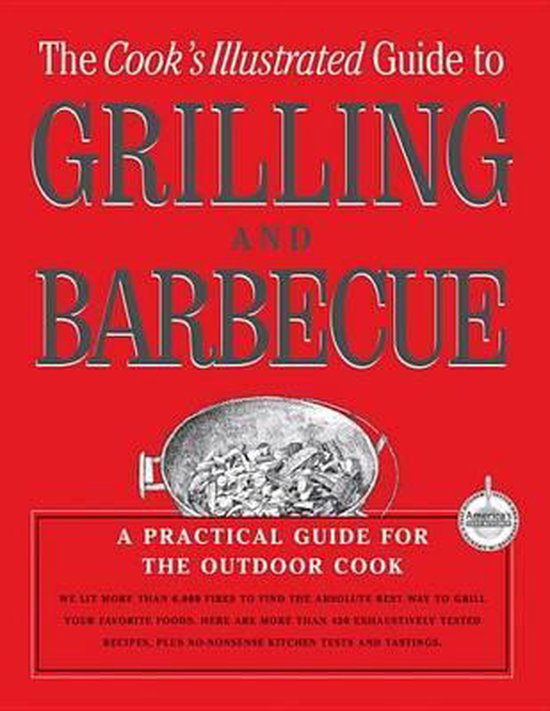 Cook's Illustrated Guide To Grilling & Barbecue