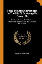 Some Remarkable Passages in the Life of Dr. George de Benneville