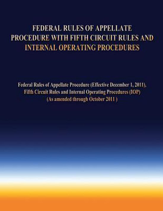 Federal Rules of Appellate Procedure with Fifth Circuit Rules and