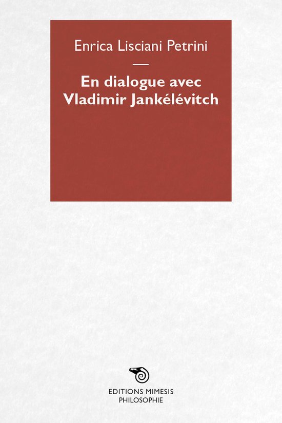 En dialogue avec Vladimir Jankélévitch