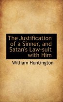 The Justification of a Sinner, and Satan's Law-Suit with Him