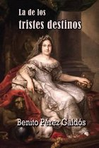 La de los tristes destinos