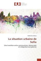 La Situation Urbaine de Sofia