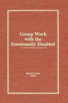 Group Work With the Emotionally Disabled
