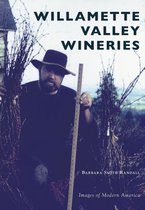 Images of Modern America - Willamette Valley Wineries
