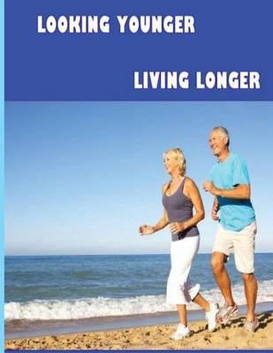 Looking Younger--Living Longer - cover