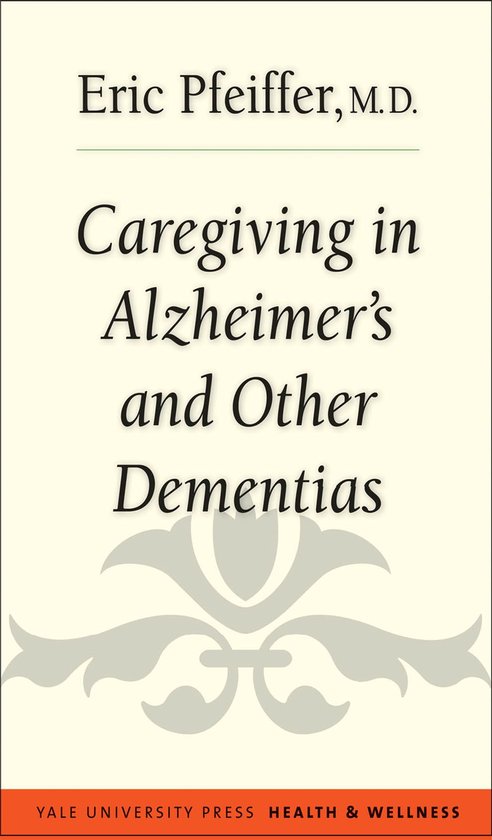 Yale University Press Health & Wellness - Caregiving in Alzh ... - cover