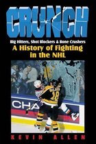 Crunch: Big Hitters, Shot Blockers & Bone Crushers
