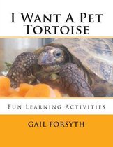 I Want a Pet Tortoise