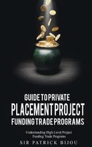 Guide to Private Placement Project Fundingtrade Programs