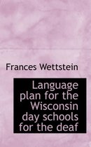 Language Plan for the Wisconsin Day Schools for the Deaf