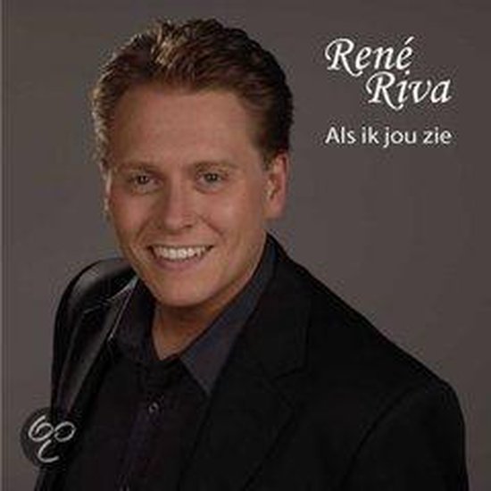 Rene Riva - Als Ik Jou Zie, Rene Riva | CD (album) | Muziek | bol