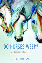 Do Horses Weep?