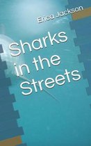 Sharks in the Streets