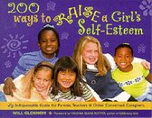 200 Ways to Raise a Girl's Self-Esteem