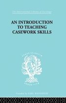 A Introduction to Teaching Casework Skills