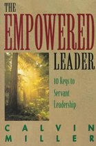 Empowered Leader 10 Keys to Servant L/Ship