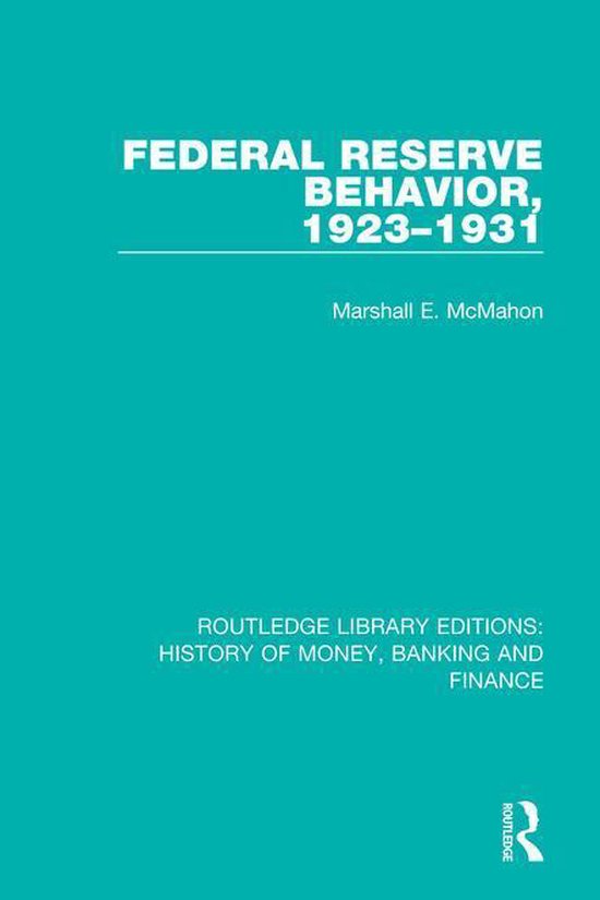 Routledge Library Editions History of Money, Banking and Finance 7