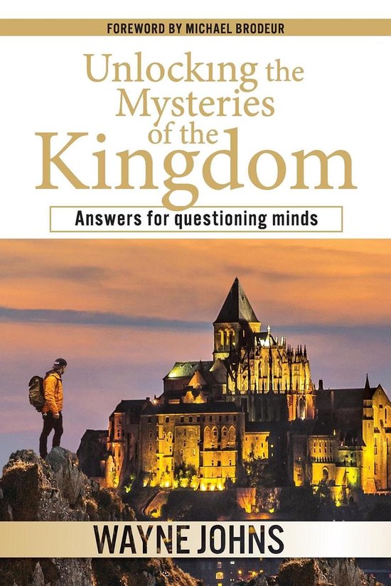 Unlocking the Mysteries of the Kingdom (ebook), Wayne Johns ...