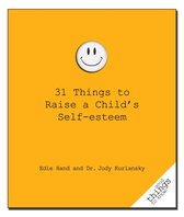 Good Things to Know - 31 Things to Raise a Child's Self-Esteem