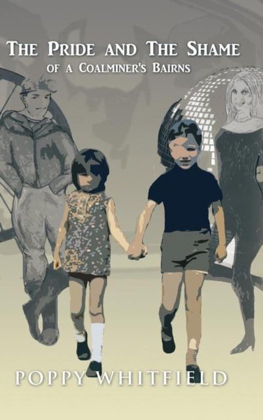 The Pride and The Shame of a Coalminer's Bairns - cover