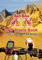 GPS Praxis Books by Red Bike (english) 1 - GPS Praxis Book Garmin GPSMAP64 Series