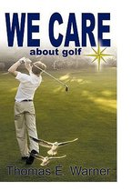 We Care about Golf