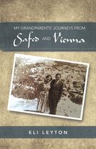 My Grandparents' Journeys from Safed and Vienna