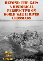 Beyond The Gap: A Historical Perspective On World War II River Crossings