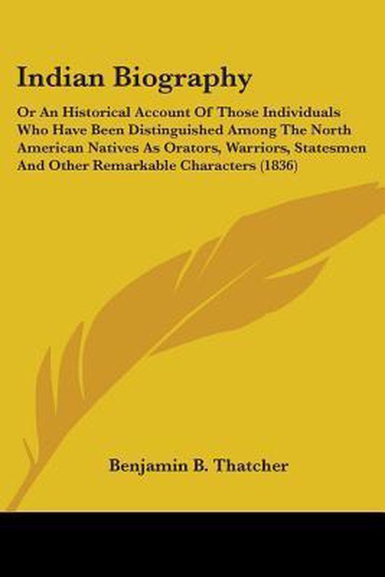 Indian Biography, Benjamin B. Thatcher | 9780548635247 | Boeken | bol.com