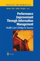 Health Informatics - Performance Improvement Through Information Management