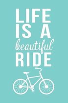 Life Is a Beautiful Ride