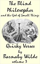 Quirky Verse 4 - The Blind Philosopher and the God of Small Things