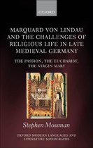Oxford Modern Languages and Literature Monographs - Marquard von Lindau and the Challenges of Religious Life in Late Medieval Germany