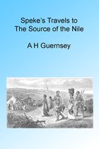 Speke's Travels to the Source of the Nile, Illustrated